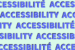 Sur un fond uni vert pâle, les mots “ACCESSIBILITÉ” et “ACCESSIBILITY” écrits en bleu sont répétés horizontalement de manière à créer un motif ligné en continu, mais coupé par les limites du format rectangulaire de l’image